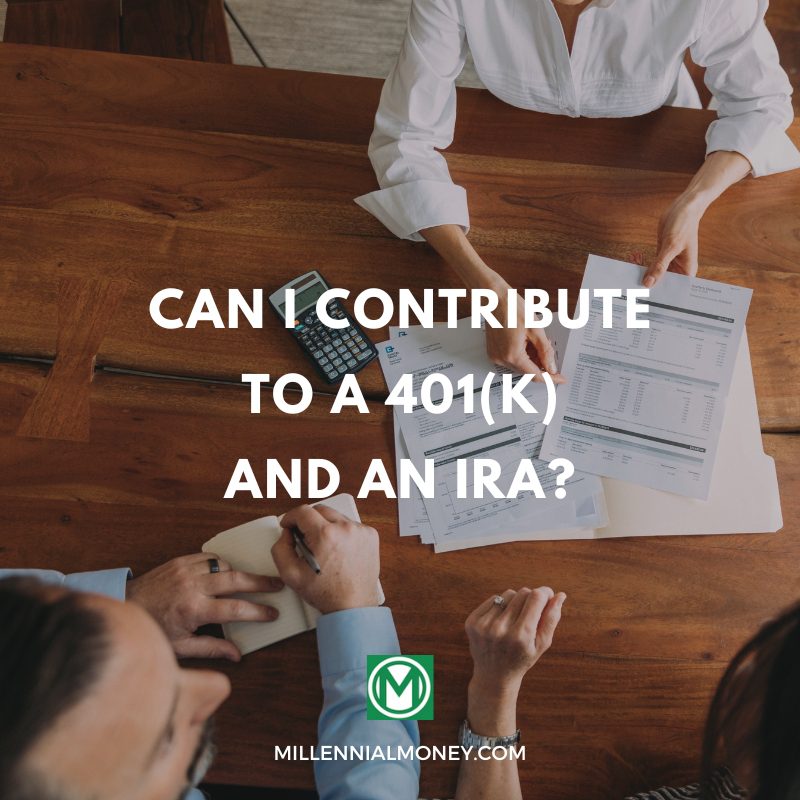Can I Contribute to a 401(k) and an IRA? 2023 Guide